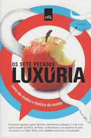 Os Sete Pecados Luxuria - Como Ela Mudou a