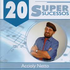 CD 20 Super Sucessos - Accioly Netto
