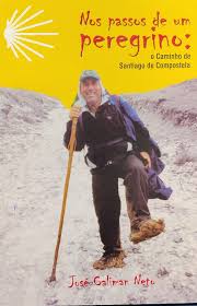 Nos Passos de um Peregrino - O Caminho de Santiago de Compostela