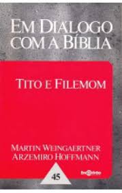 Em Dialogo com a Biblia - Tito e Filemom
