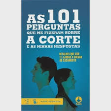 As 101 Perguntas Que Me Fizeram Sobre a Corte
