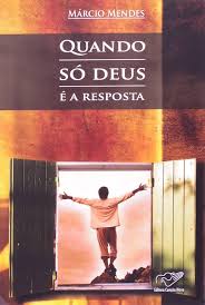 Quando So Deus e a Resposta