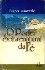 O Poder Sobrenatural da Fé (Edição revista)