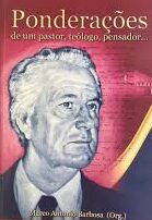 Ponderacoes de um Pastor Teologo Pensador