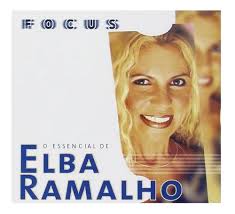 CD Focus - O Essencial de Elba Ramalho