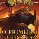 Angus Vol. 1 - O Primeiro Guerreiro