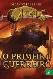 Angus Vol. 1 - O Primeiro Guerreiro