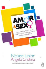 Amor e Sexo - uma Conversa Biblica e Sem  Rodeios