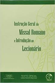 Instrucao Geral do Missal Romano e Introducao Ao L