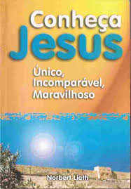 Conheca Jesus - Unico Incomparavel Maravilhoso