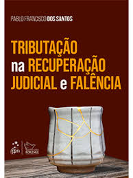 Tributacao na Recuperacao Judicial e Falencia