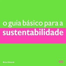 O Guia Basico para a Sustentabilidade