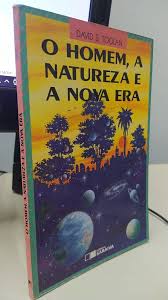 O Homem a Natureza e a Nova Era