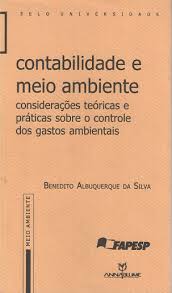 Contabilidade e Meio Ambiente - Considerações Teóricas e Práticas sobre o Controle dos Gastos Ambientais