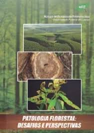 Patologia Florestal - Desafios e Perspectivas