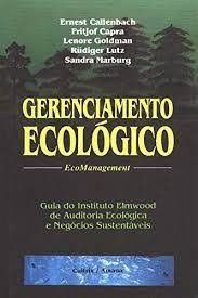 Gerenciamento Ecologico - Guia do Instituto Elmwood de Auditoria Ecológica e Negócios Sustentáveis
