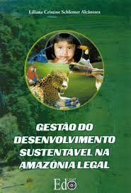 Gestao do Desenvolvimento Sustentavel na Amazonia Legal