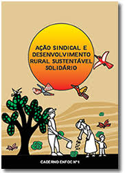 Acao Sindical e Desenvolvimento Rural Sustentável Solidário