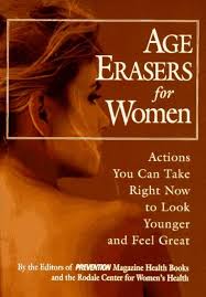 Age Erasers For Women - Actions you Can Take Right Now to Look Younger ad Feel Great