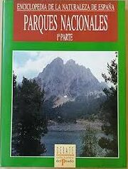 Enciclopedia de La Naturaleza de Espana 1ª Parte - Parques Nacionales