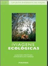 Guia Viagens Ecológicas - Lugares Incríveis Experiências Verdes