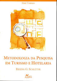 Metodologia da Pesquisa em Turismo e Hotelaria