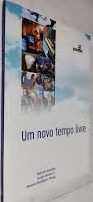 Um Novo Tempo Livre