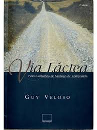 Via Lactea Pelos Caminhos de Santiago de Compostela