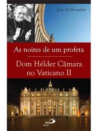 As Noites de um Profeta Dom Helder Camara no Vatic