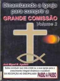 Dinamizando a Igreja para Cumprir a Grande Comissa