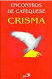 Encontros de Catequese - Crisma