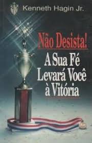 Nao Desista a Sua Fe Levara Voce a Vitoria