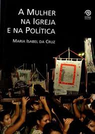 A Mulher na Igreja e na Politica