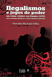 Ilegalismos e Jogos de Poder