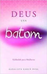 Deus Usa Batom - Kabbalah para Mulheres