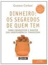 Dinheiro Os Segredos de Quem Tem