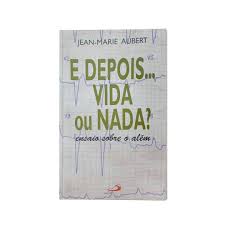 E Depois Vida Ou Nada - Ensaio Sobre a Alem