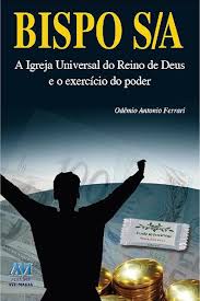 Bispo S/a - a Igreja Universal do Reino de Deus e