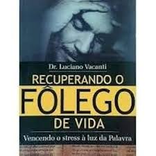 Recuperando o Folego de Vida