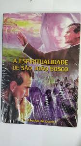 A Espiritualidade de Sao Joao Bosco