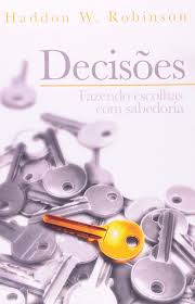 Decisoes - Fazendo Escolhas com Sabedoria