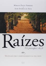 Raizes - Os Principios da Fe 3ª