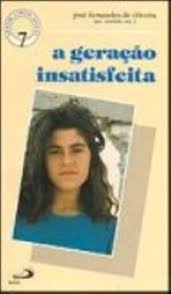 A Geracao Insatisfeita