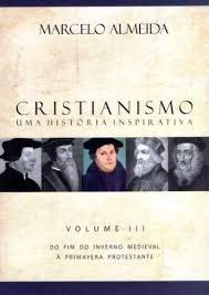 Cristianismo uma Historia Inspirativa Vol. 3