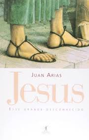 Jesus - Esse Grande Desconhecido