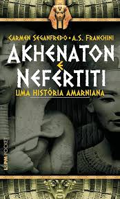 Akhenaton e Nefertiti - Uma História Amarniana (Pocket)