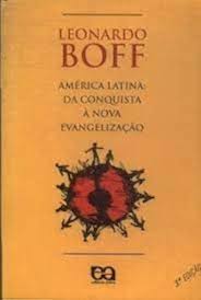 America Latina da Conquista a Nova Evangelizacao