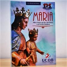 Maria Mae e Mestra de Sao Joao Bosco e da Familia