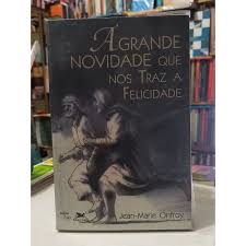 A Grande Novidade Que nos Traz a Felicidade