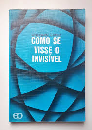 Como Se Visse o Invisivel